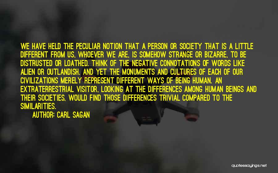 Different Societies Quotes By Carl Sagan