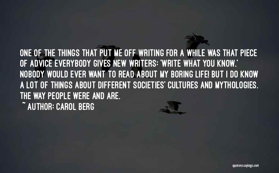 Different Societies Quotes By Carol Berg