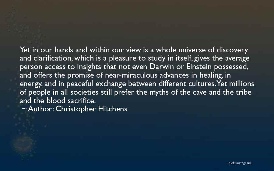 Different Societies Quotes By Christopher Hitchens