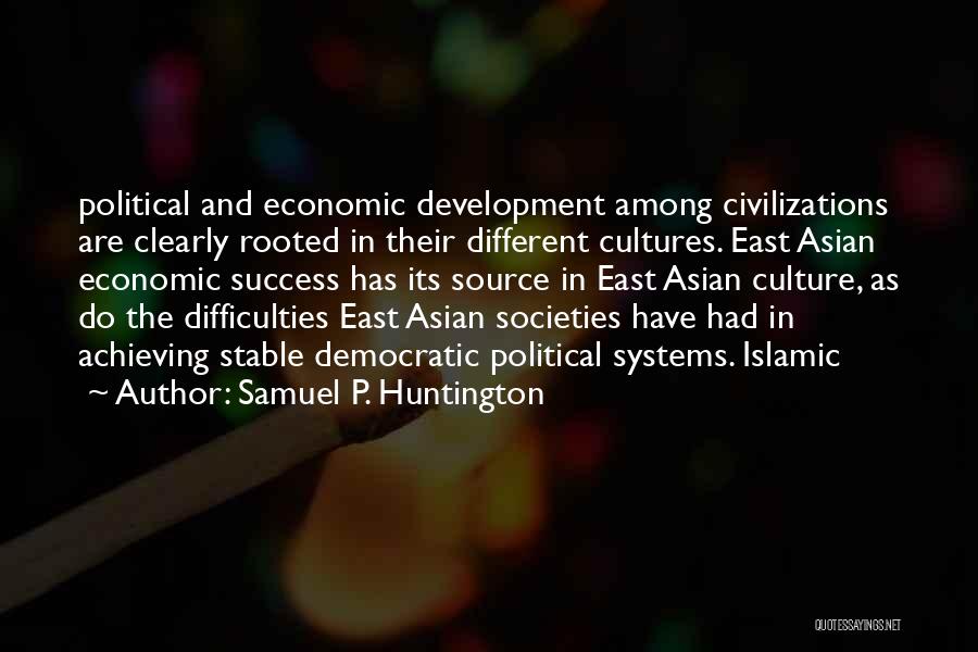 Different Societies Quotes By Samuel P. Huntington