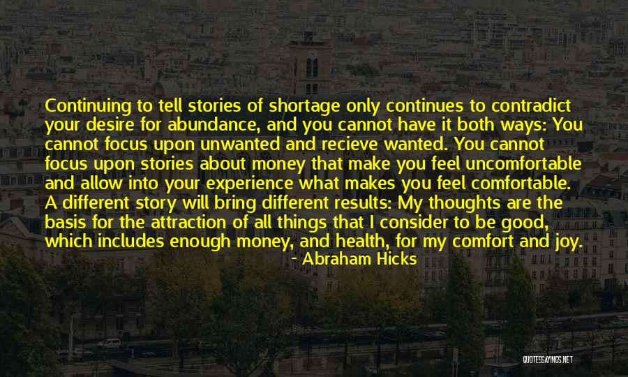 Different Story To Tell Quotes By Abraham Hicks Different Story To Tell Quotes By Abraham Hicks