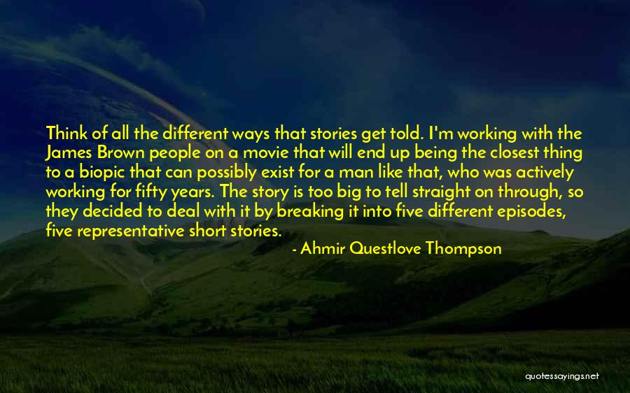 Different Story To Tell Quotes By Ahmir Questlove Thompson Different Story To Tell Quotes By Ahmir Questlove Thompson