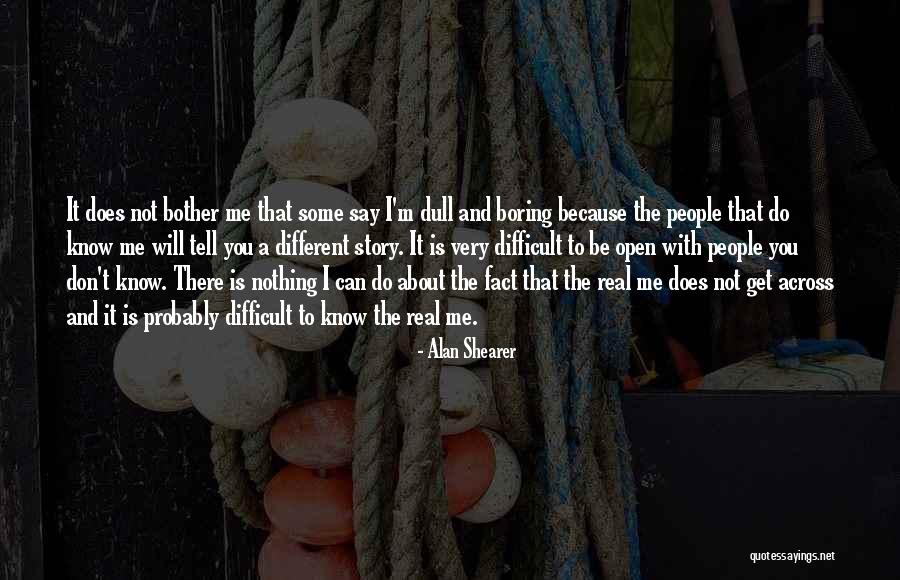 Different Story To Tell Quotes By Alan Shearer Different Story To Tell Quotes By Alan Shearer