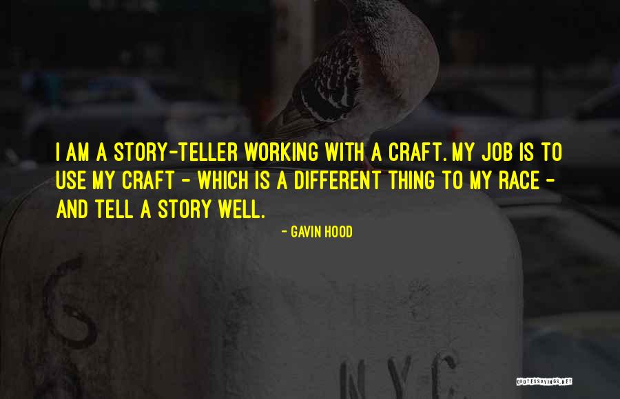 Different Story To Tell Quotes By Gavin Hood Different Story To Tell Quotes By Gavin Hood