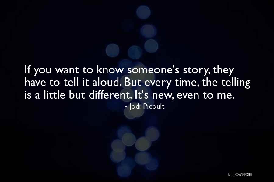 Different Story To Tell Quotes By Jodi Picoult Different Story To Tell Quotes By Jodi Picoult
