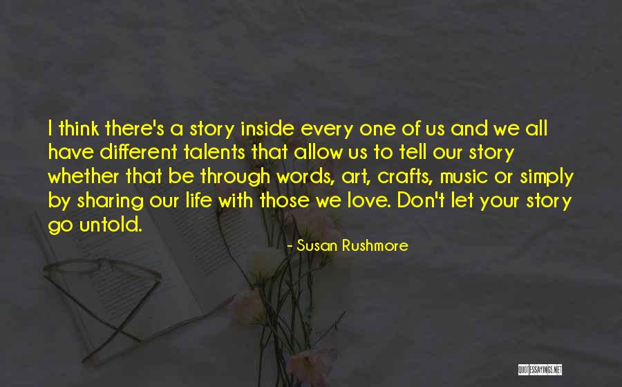 Different Story To Tell Quotes By Susan Rushmore Different Story To Tell Quotes By Susan Rushmore