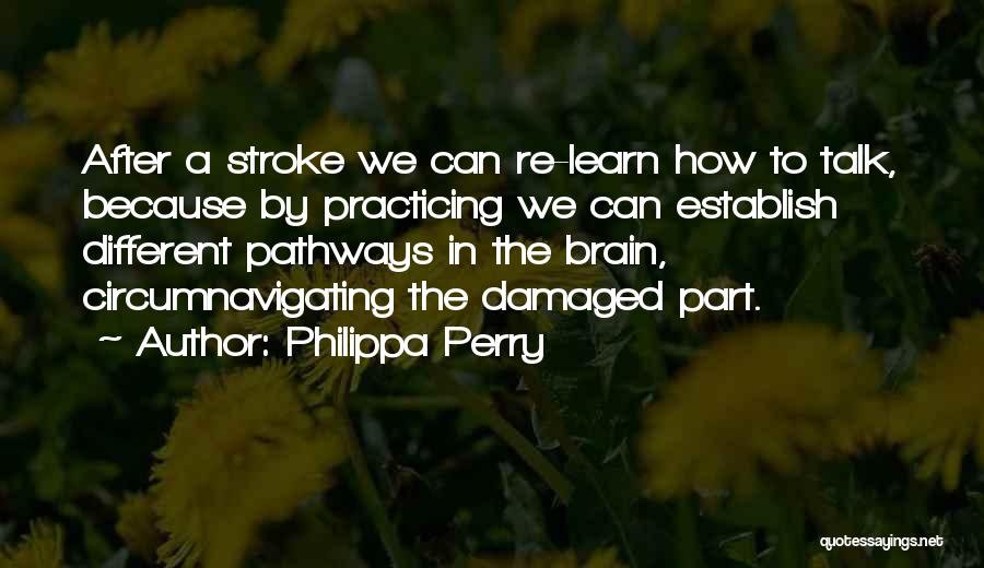 Different Stroke Quotes By Philippa Perry
