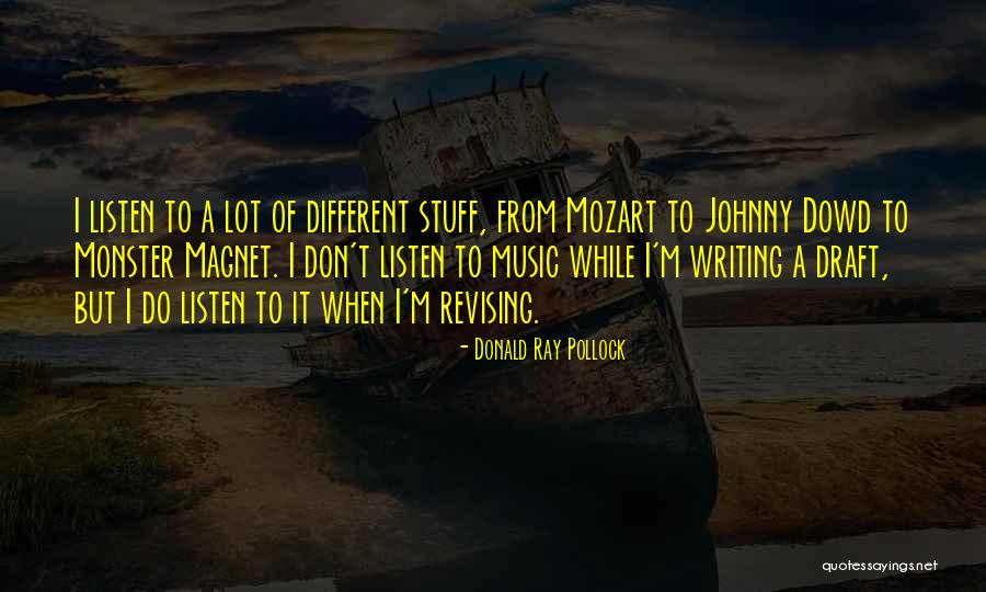 Different Stuff Quotes By Donald Ray Pollock Different Stuff Quotes By Donald Ray Pollock