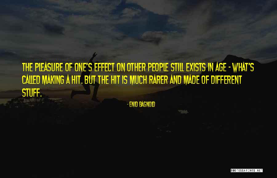 Different Stuff Quotes By Enid Bagnold Different Stuff Quotes By Enid Bagnold