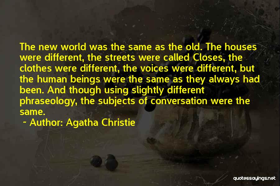 Different Subjects Quotes By Agatha Christie