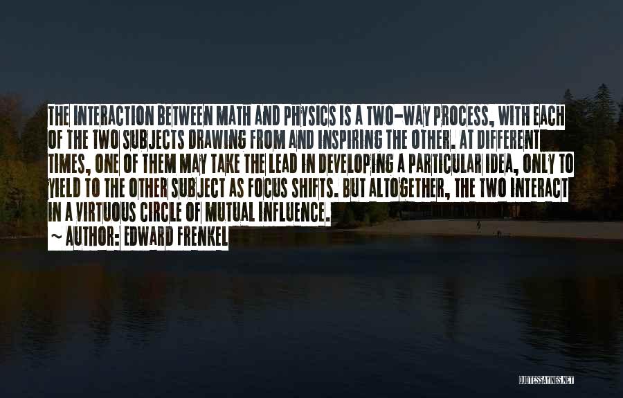 Different Subjects Quotes By Edward Frenkel