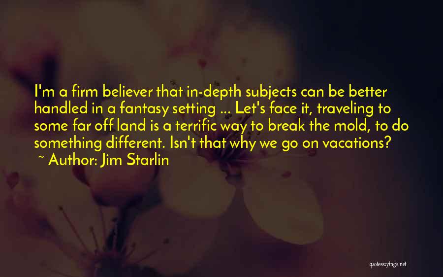 Different Subjects Quotes By Jim Starlin