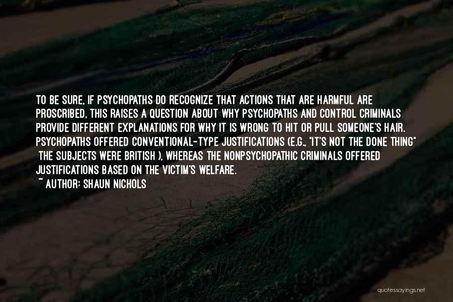 Different Subjects Quotes By Shaun Nichols