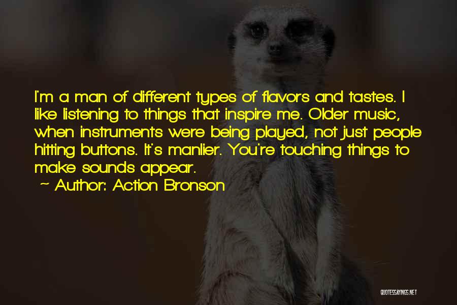 Different Tastes Quotes By Action Bronson