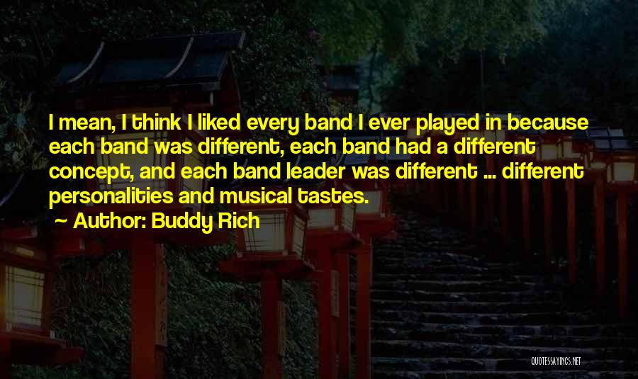 Different Tastes Quotes By Buddy Rich