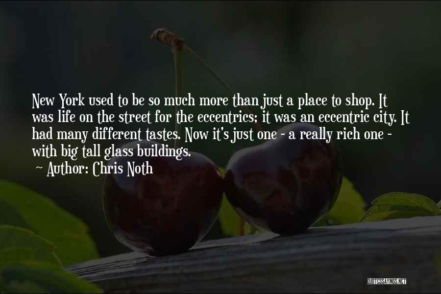 Different Tastes Quotes By Chris Noth