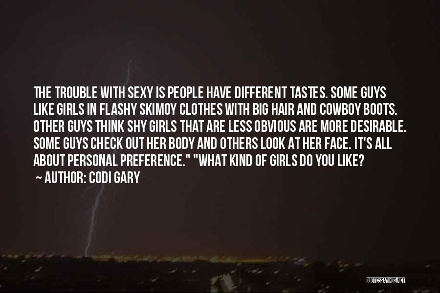 Different Tastes Quotes By Codi Gary