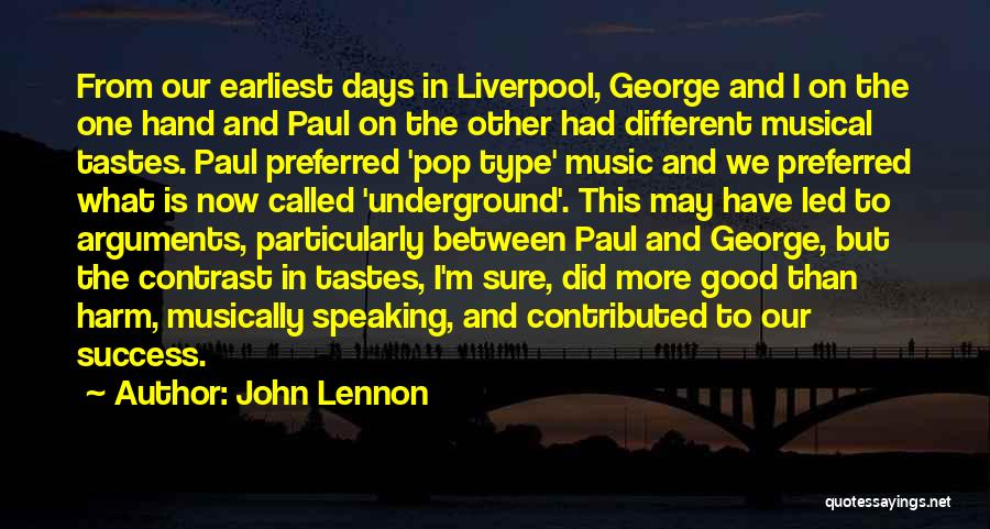 Different Tastes Quotes By John Lennon