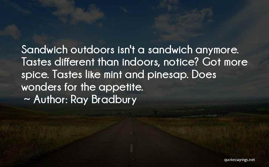 Different Tastes Quotes By Ray Bradbury