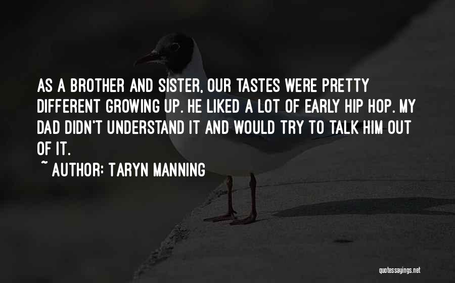 Different Tastes Quotes By Taryn Manning