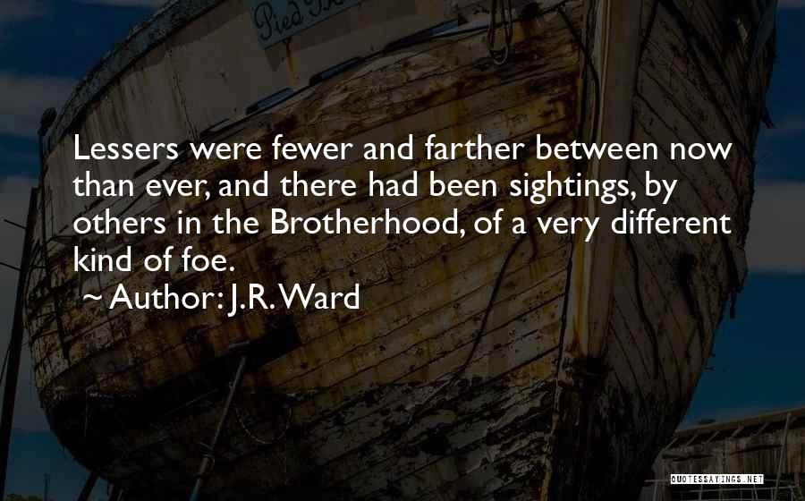 Different Than Others Quotes By J.R. Ward