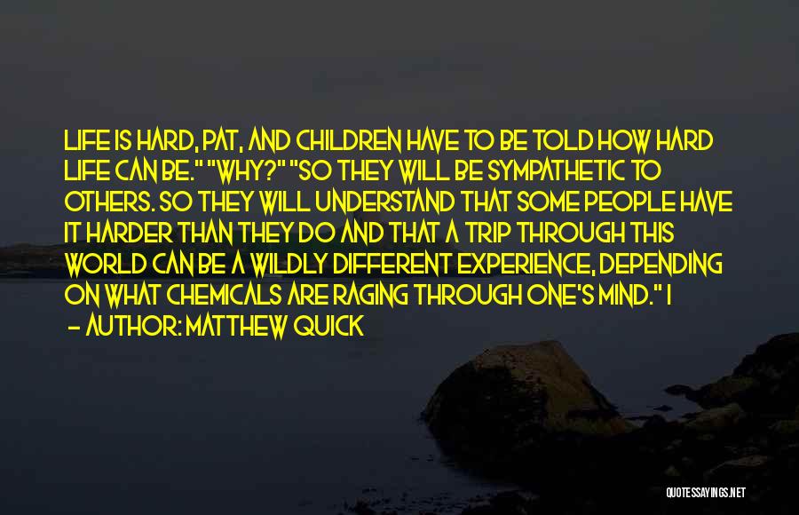 Different Than Others Quotes By Matthew Quick