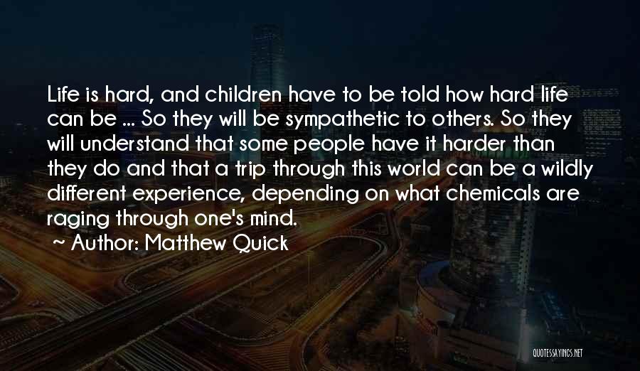 Different Than Others Quotes By Matthew Quick