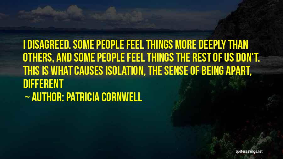 Different Than Others Quotes By Patricia Cornwell