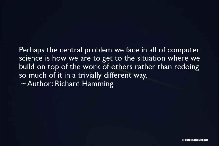 Different Than Others Quotes By Richard Hamming