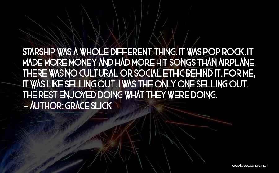 Different Than The Rest Quotes By Grace Slick