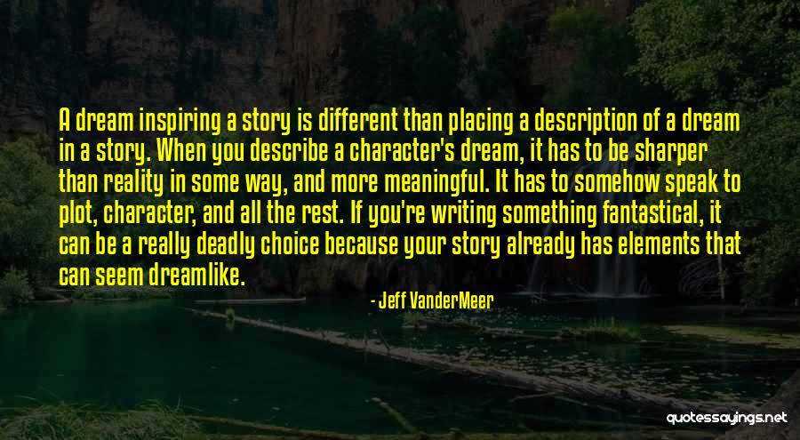 Different Than The Rest Quotes By Jeff VanderMeer