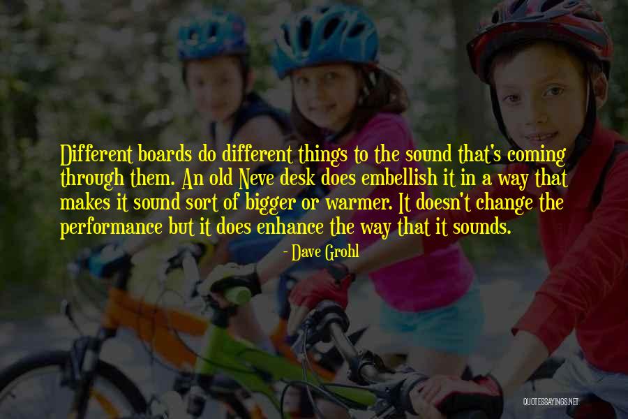 Different Things Quotes By Dave Grohl Different Things Quotes By Dave Grohl