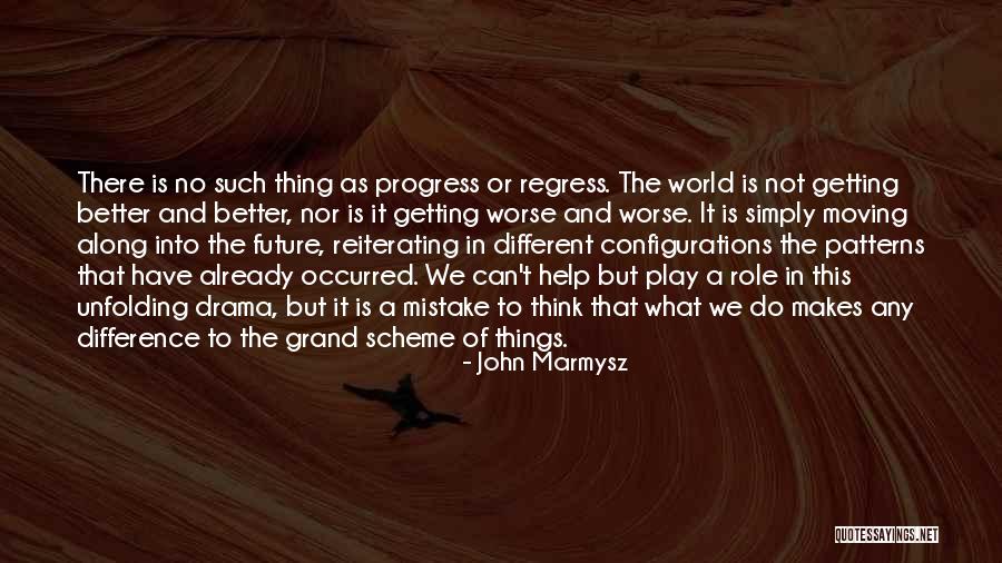 Different Things Quotes By John Marmysz Different Things Quotes By John Marmysz