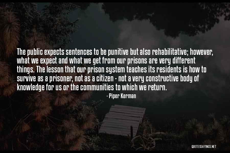 Different Things Quotes By Piper Kerman Different Things Quotes By Piper Kerman
