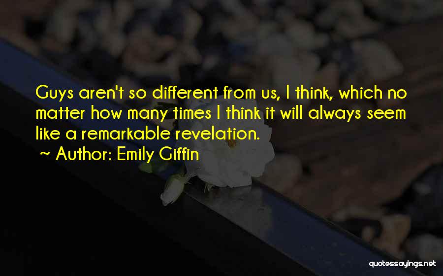 Different Think Quotes By Emily Giffin