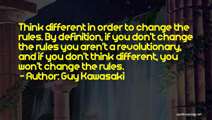 Different Think Quotes By Guy Kawasaki