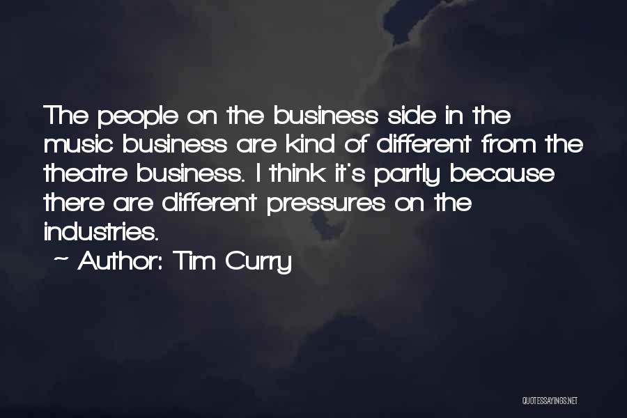 Different Think Quotes By Tim Curry