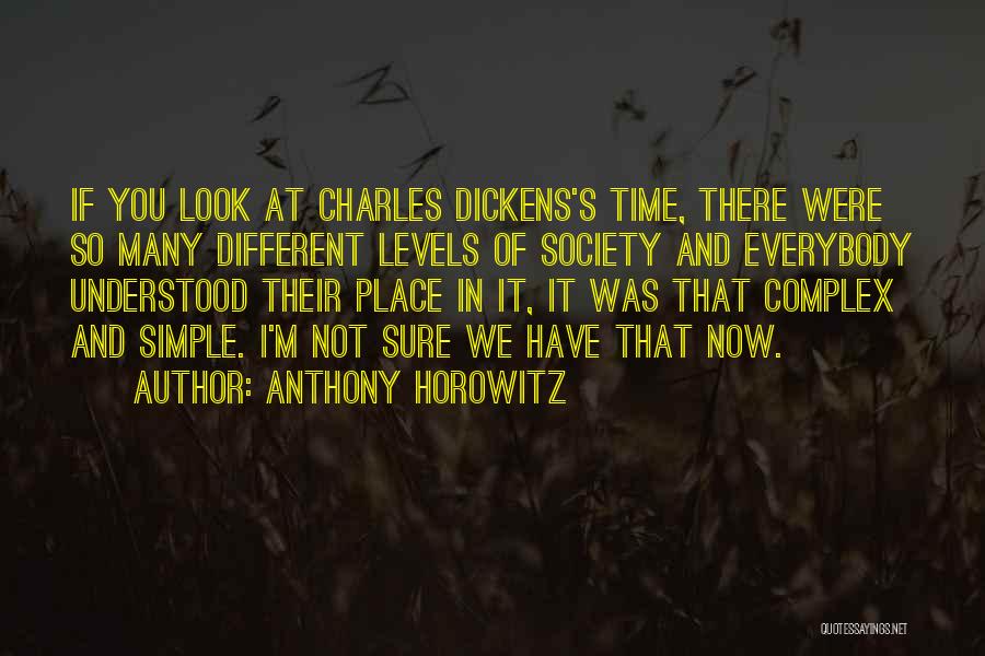 Different Time And Place Quotes By Anthony Horowitz