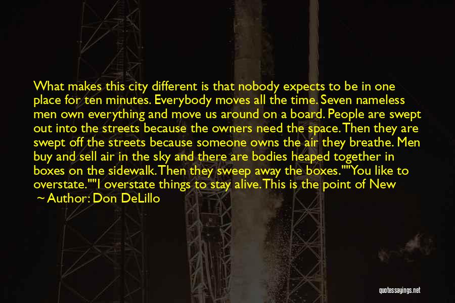 Different Time And Place Quotes By Don DeLillo