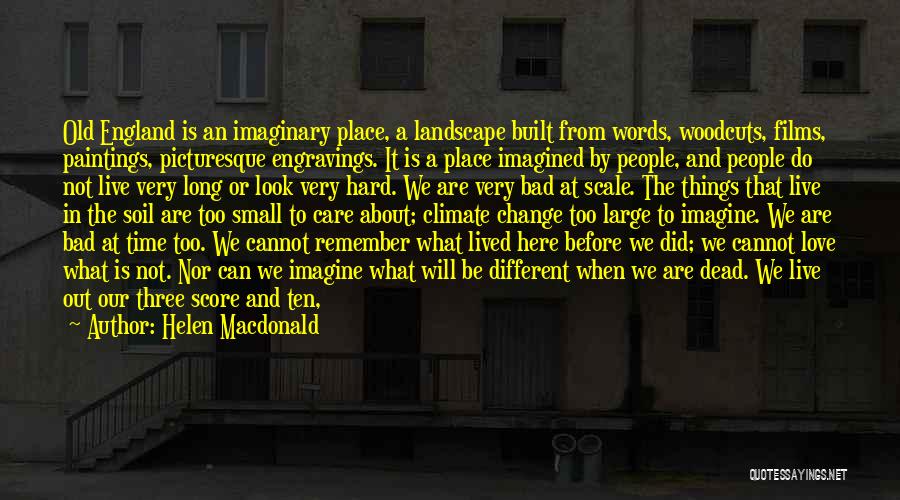 Different Time And Place Quotes By Helen Macdonald
