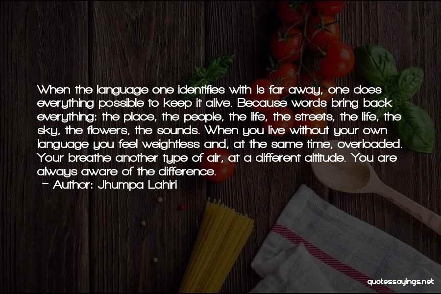 Different Time And Place Quotes By Jhumpa Lahiri