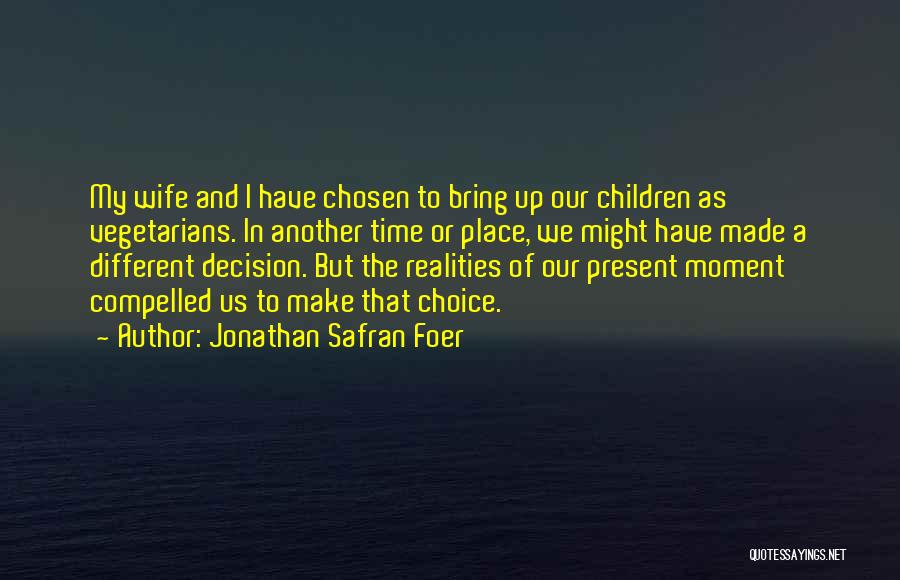 Different Time And Place Quotes By Jonathan Safran Foer