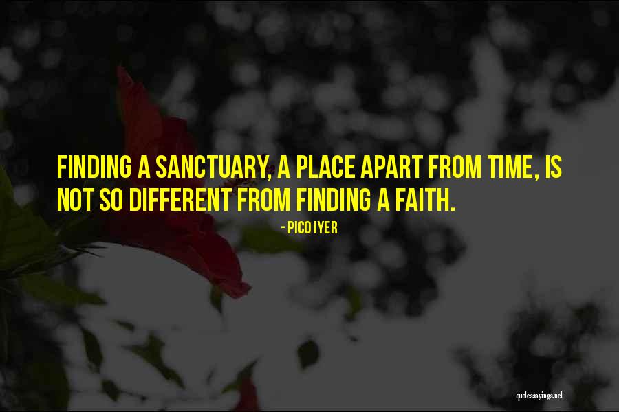 Different Time Different Place Quotes By Pico Iyer