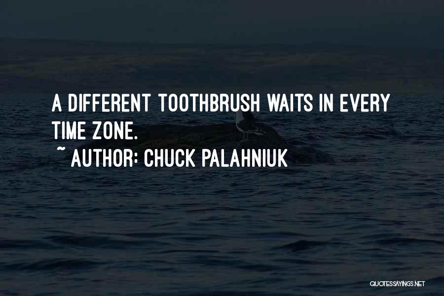 Different Time Zone Quotes By Chuck Palahniuk