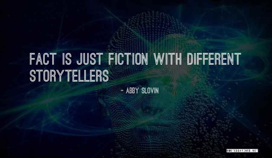 Different Truths Quotes By Abby Slovin Different Truths Quotes By Abby Slovin