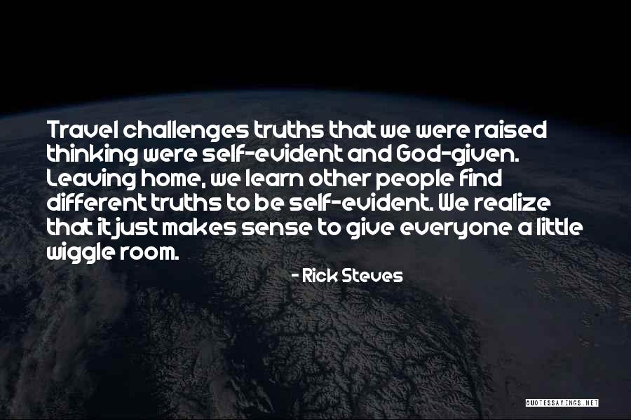 Different Truths Quotes By Rick Steves Different Truths Quotes By Rick Steves
