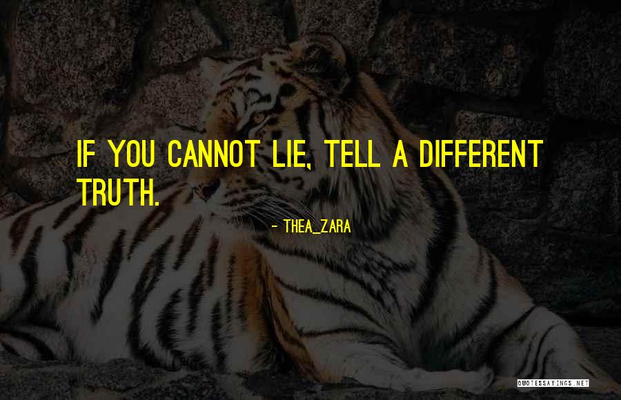 Different Truths Quotes By Thea_zara Different Truths Quotes By Thea_zara