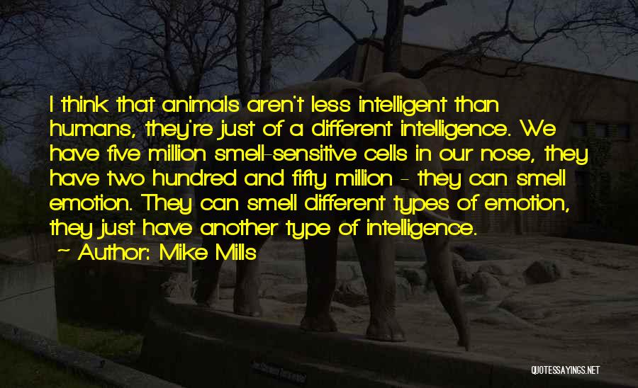 Different Types Of Intelligence Quotes By Mike Mills