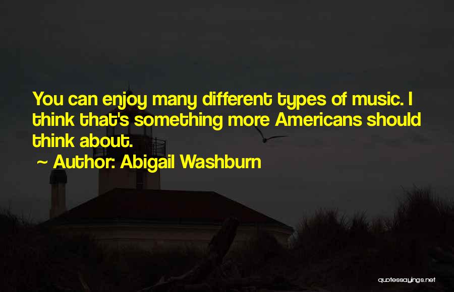 Different Types Of Music Quotes By Abigail Washburn