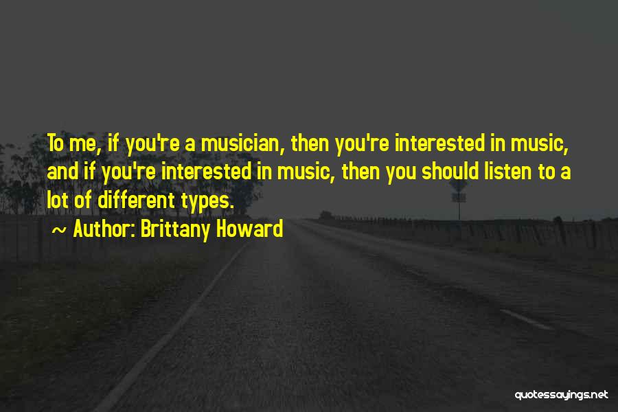 Different Types Of Music Quotes By Brittany Howard